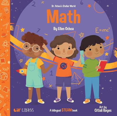 Dr. Ochoa's Stellar World: Math: A Bilingual Steam Book