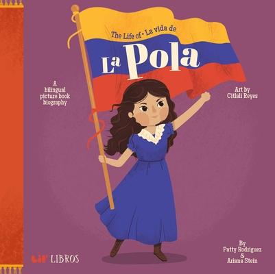 The Life of / La Vida de la Pola (Bilingual: English/Spanish): A Bilingual Picture Book Biography Subscription