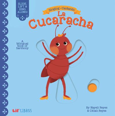 Singing / Cantando: La Cucaracha: A Bilingual Book of Harmony