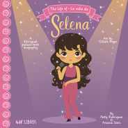 The Life of / La Vida de Selena (Special Edition): A Bilingual Picture Book Biography Subscription