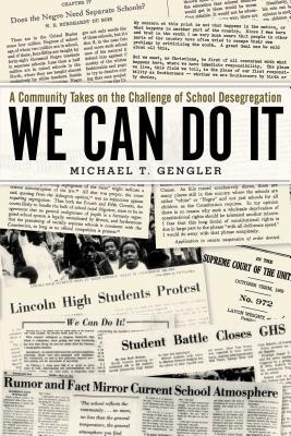 We Can Do It: A Community Takes on the Challenge of School Desegregation