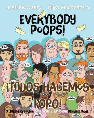 Everybody Poops! / Todos hacemos pop!: A Suteki Creative Spanish & English Bilingual Book