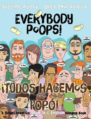 Everybody Poops! / Todos hacemos pop!: A Suteki Creative Spanish & English Bilingual Book