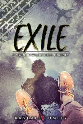 Exile: A Modern Wilderness Journey