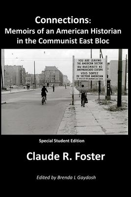 Connections: Memoirs of an American Historian in the Communist East Bloc