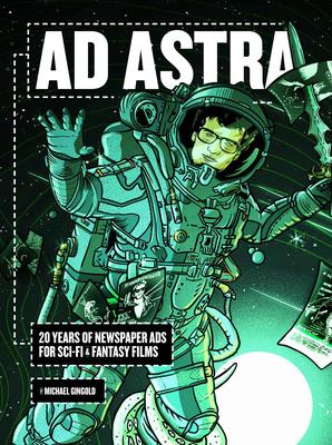 AD Astra: 20 Years of Newspaper Ads for Sci-Fi & Fantasy Films