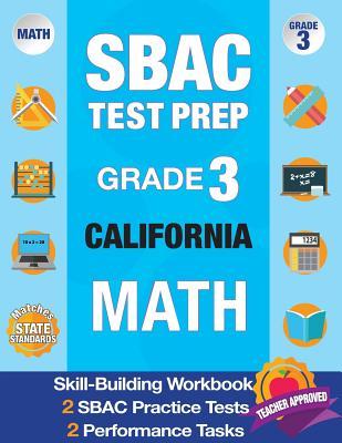 Sbac Test Prep Grade 3 California Math: Workbook and 2 Sbac Practice Tests, Caaspp California Test Grade 3, Caaspp Practice Test, California Math Grad