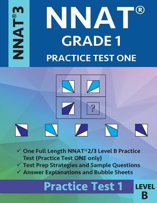 Nnat Grade 1 - Nnat3 - Level B: Nnat Practice Test 1: Nnat 3 - Grade 1 - Test Prep Book for the Naglieri Nonverbal Ability Test