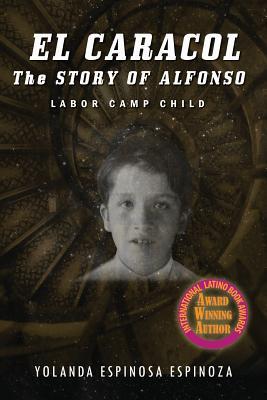 El Caracol: The Story of Alfonso - Labor Camp Child