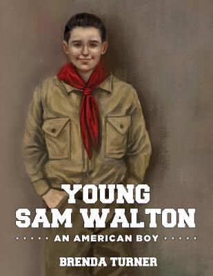 Young Sam Walton: An American Boy