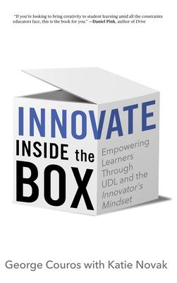 Innovate Inside the Box: Empowering Learners Through UDL and the Innovator's Mindset