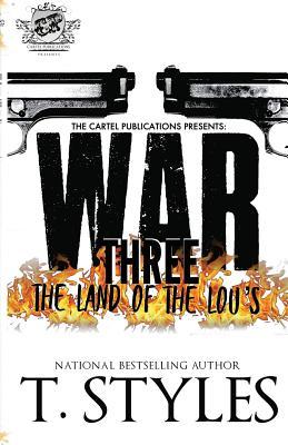 War 3: The Land Of The Lou's (The Cartel Publications Presents)