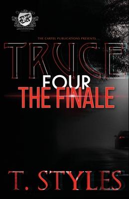 Truce 4: The Finale (The Cartel Publications Presents)