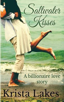 Saltwater Kisses: A billionaire love story