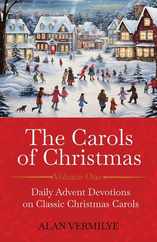 The Carols of Christmas: Daily Advent Devotions on Classic Christmas Carols (28-Day Devotional for Christmas and Advent) Subscription