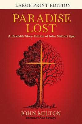 Paradise Lost (Large Print): A Readable Story Edition of John Milton's Epic (Easy-to-read Version) Subscription