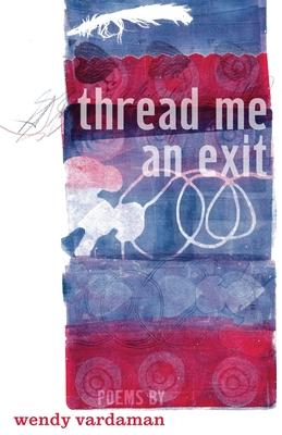 thread me an exit: poems Subscription