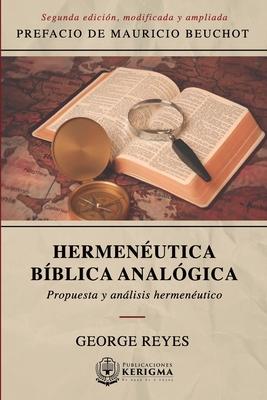 Hermenutica Bblica Analgica: Propuesta y Analisis Hermeneutico