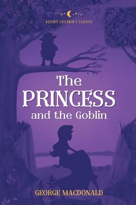 The Princess and the Goblin: Reverie Children's Classics Subscription