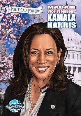 Political Power: Madam Vice President Kamala Harris