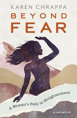 Beyond Fear: A Woman's Path to Enlightenment