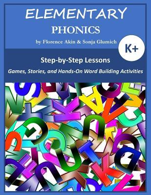 Elementary Phonics: A Three-Year Phonics and Vocabulary Building Program