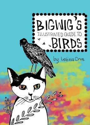 Bigwig's Illustrated Guide to Birds