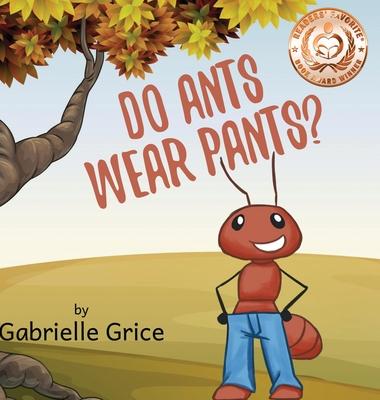 Do Ants Wear Pants?