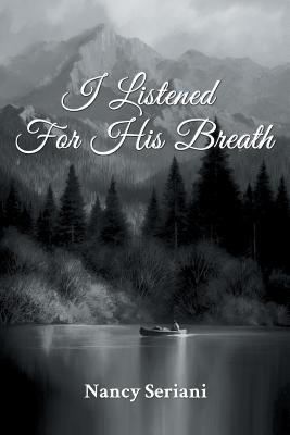 I Listened For His Breath