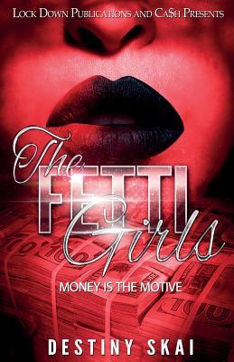 The Fetti Girls: Money Is the Motive