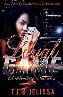 Loyal to the Game: A Woman's Wrath