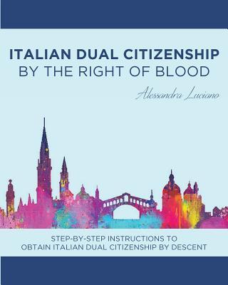 Italian Dual Citizenship: By the Right of Blood