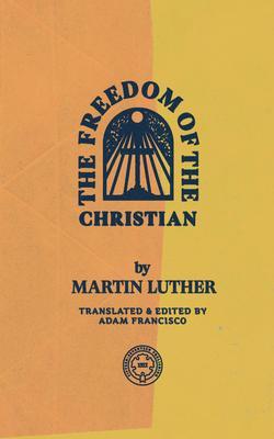 The Freedom of the Christian