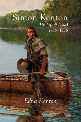 Simon Kenton: His Life and Period, 1755-1836 Subscription