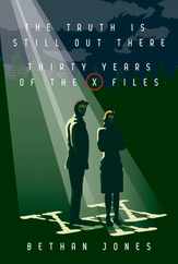 The X-Files the Truth Is Still Out There: Thirty Years of the X-Files Subscription