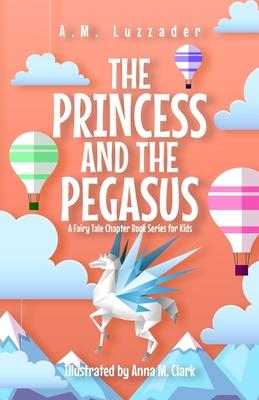 The Princess and the Pegasus: A Fairy Tale Chapter Book Series for Kids Subscription