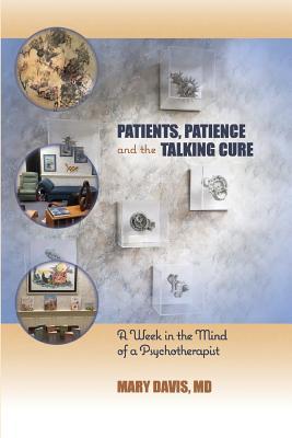 Patients, Patience, and the Talking Cure: A Week in the Mind of a Psychotherapist