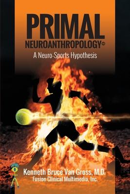 Primal Neuroanthropology: A Neuro-Sports Hypothesis Subscription