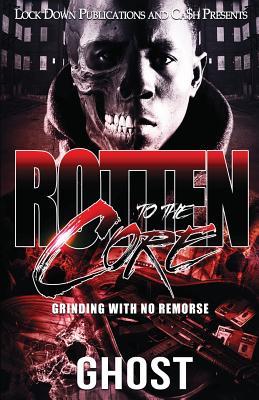 Rotten To The Core: Grinding With No Remorse