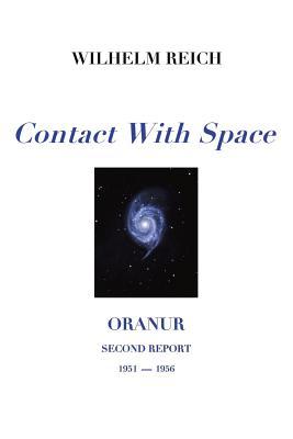 Contact With Space: Oranur; Second Report 1951 - 1956