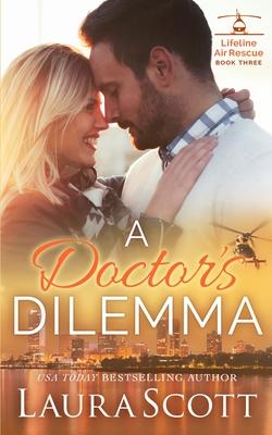 A Doctor's Dilemma: A Sweet Emotional Medical Romance