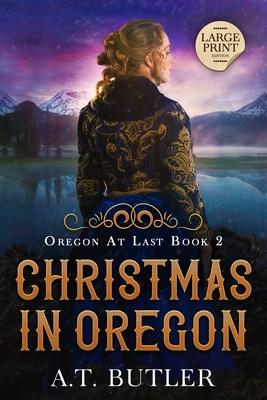 Christmas in Oregon: Historical Women's Fiction Saga Large Print