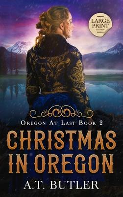 Christmas in Oregon: Historical Women's Fiction Saga Large Print