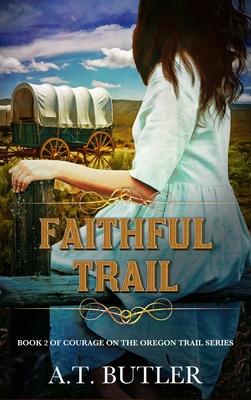 Faithful Trail: Historical Women's Fiction Saga