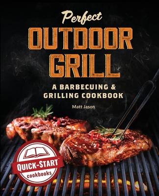 Perfect Outdoor Grill: A Barbecuing and Grilling Cookbook Subscription