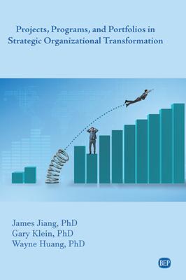 Projects, Programs, and Portfolios in Strategic Organizational Transformation Subscription