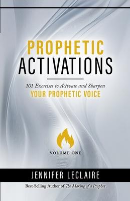 Prophetic Activations: 101 Exercises to Activate and Sharpen Your Prophetic Voice Subscription