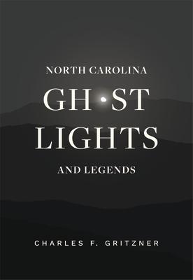 North Carolina Ghost Lights and Legends