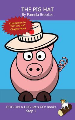 The Pig Hat: Sound-Out Phonics Books Help Developing Readers, including Students with Dyslexia, Learn to Read (Step 1 in a Systemat