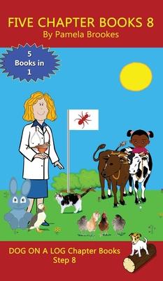 Five Chapter Books 8: Sound-Out Phonics Books Help Developing Readers, including Students with Dyslexia, Learn to Read (Step 8 in a Systemat